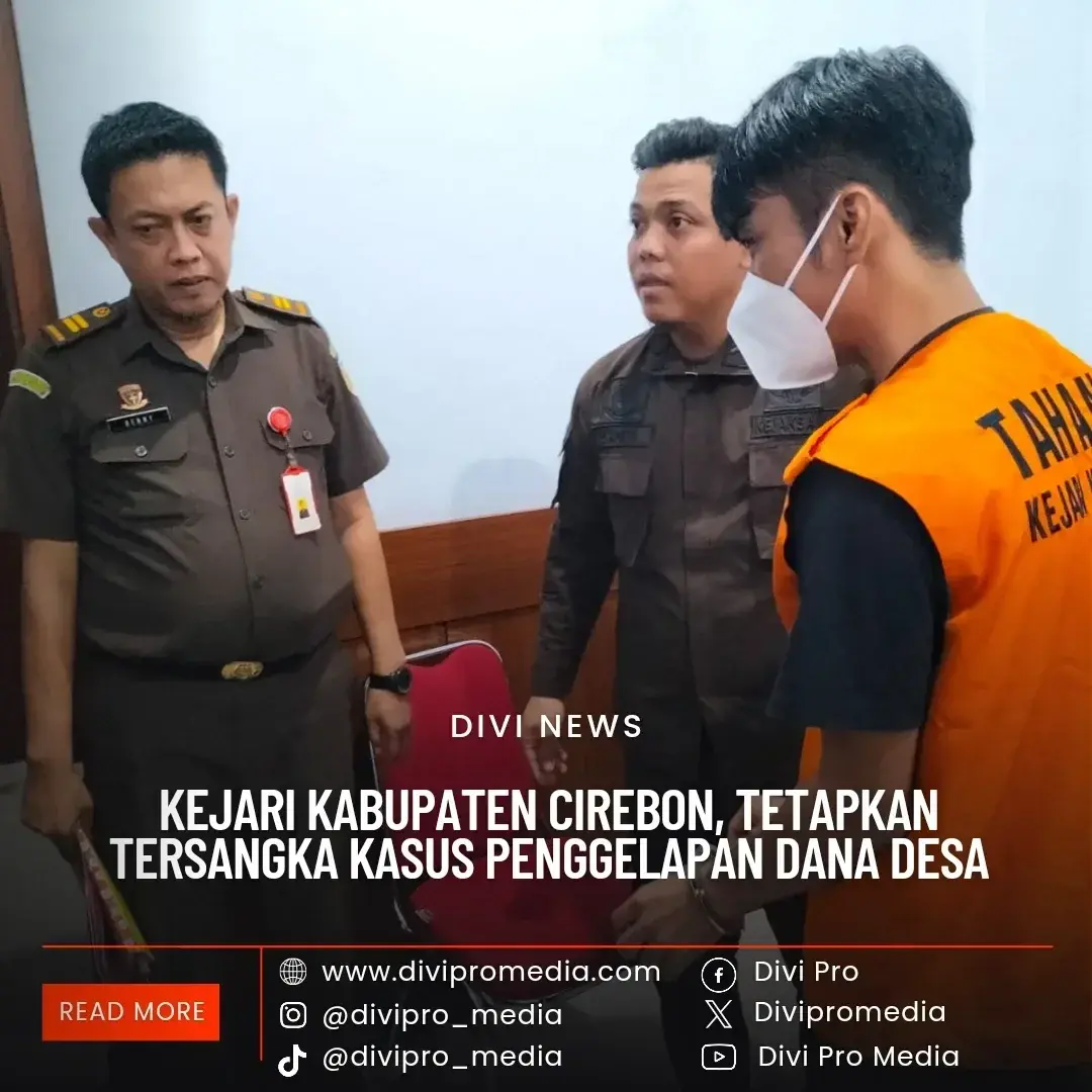 Kejari Kabupaten Cirebon, Tetapkan Tersangka Kasus Penggelapan Dana Desa Kejari Kabupaten Cirebon, Tetapkan Tersangka Kasus Penggelapan Dana Desa