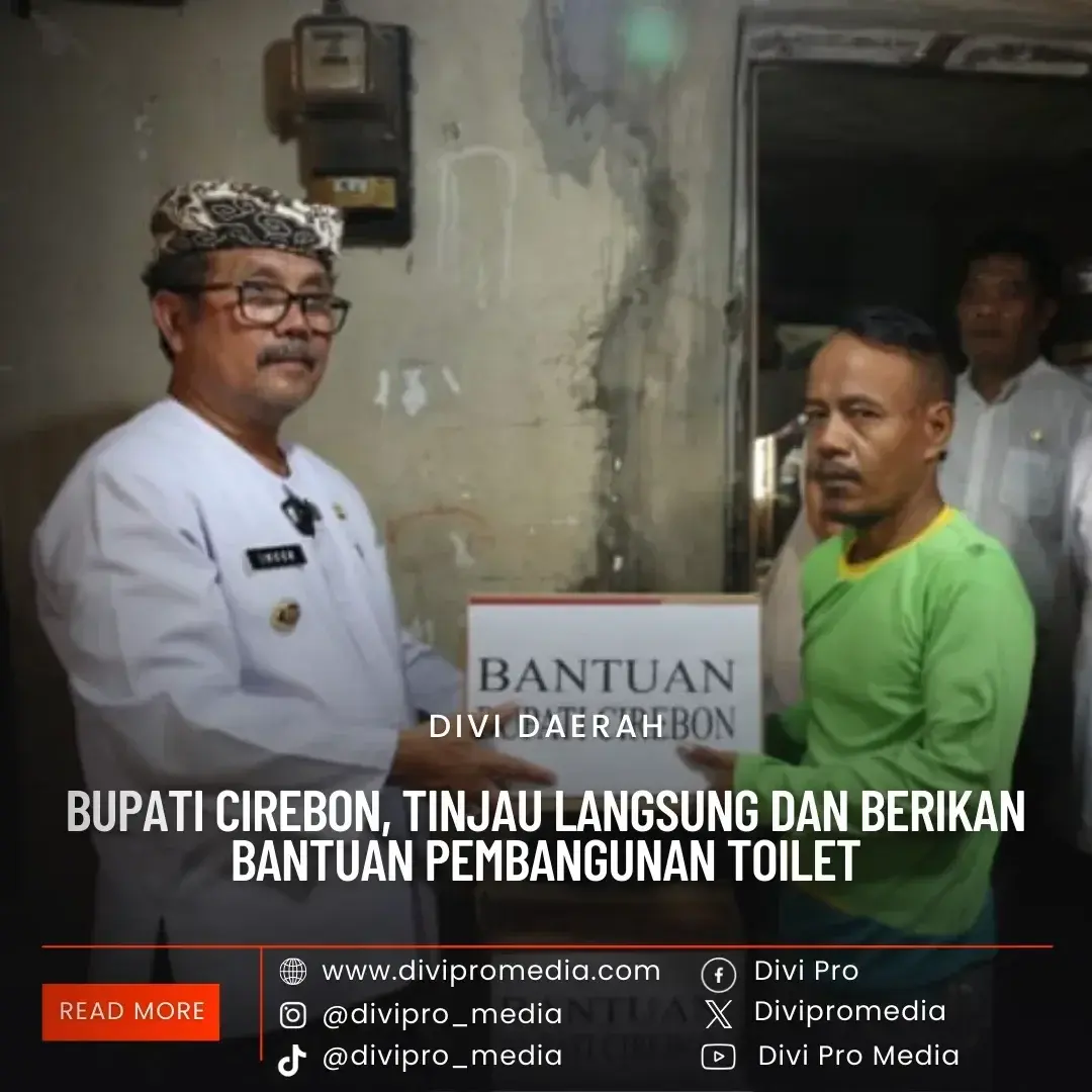 Bupati Cirebon Tinjau Langsung dan Berikan Bantuan Pembangunan Toilet