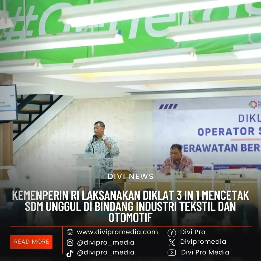 Kemenperin RI, Laksanakan Diklat di Bidang Industri Tekstil dan Otomotif. DM1/divipromedia.com
