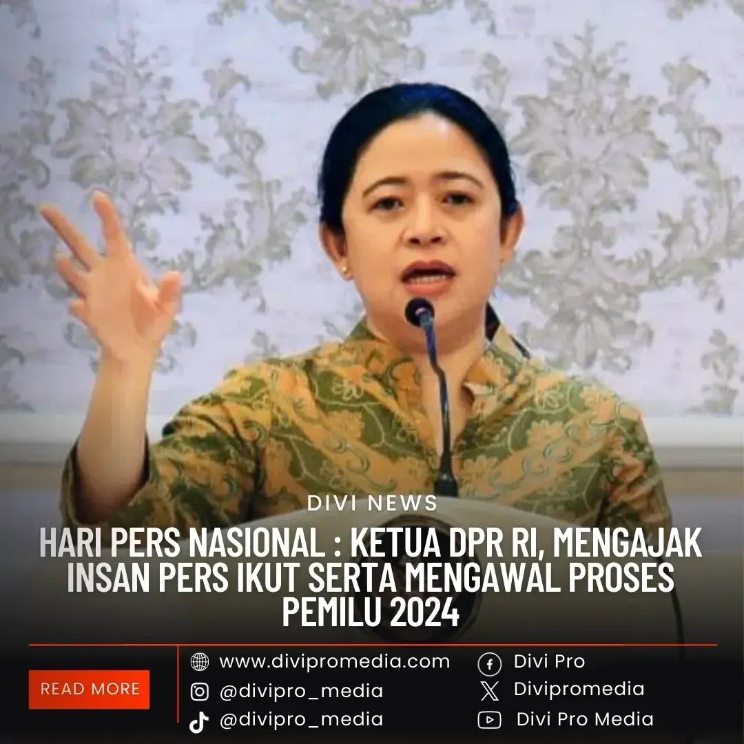 Hari Pers Nasional : Ketua DPR RI, Mengajak Insan Pers Ikut Serta Mengawal Proses Pemilu 2024