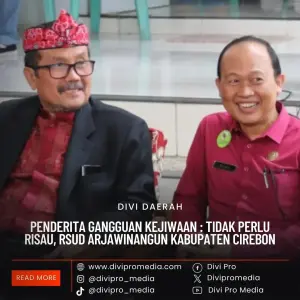 Penderita Gangguan Kejiwaan : Tidak Perlu Risau, RSUD Arjawinangun Kabupaten Cirebon