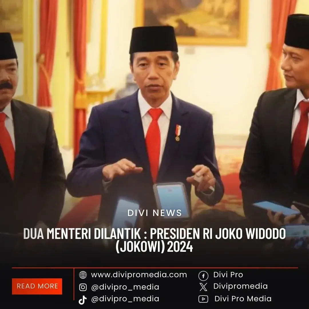 Dua Menteri Dilantik Presiden Jokowi 2024