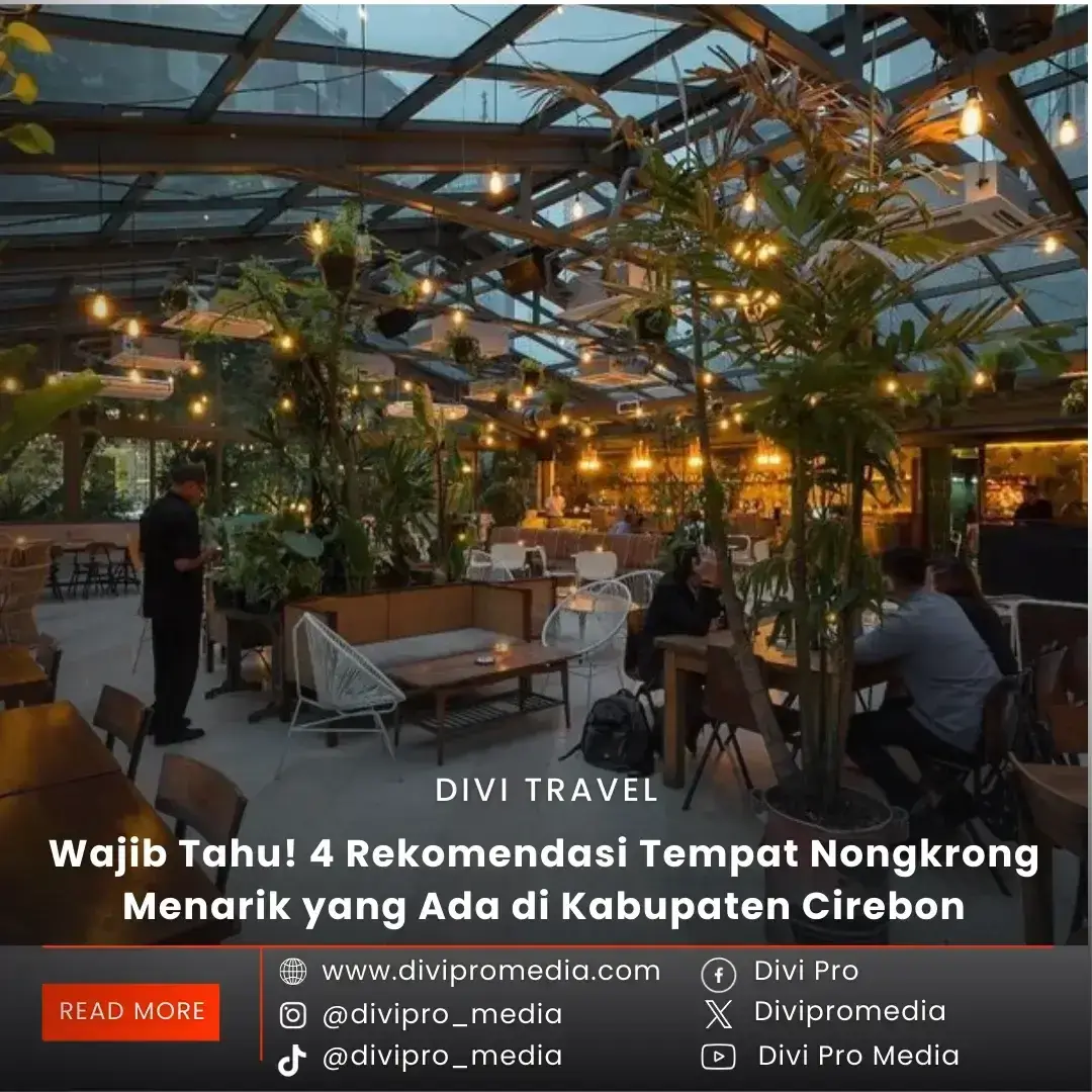 Wajib Tahu! 4 Rekomendasi Tempat Nongkrong Menarik yang Ada di Kabupaten Cirebon