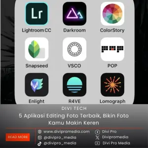 Ternyata ini, beberapa rekomendasi aplikasi editing foto yang bisa menjadi pilihan kamu untuk editing yang kere. Foto: Pinterest.com/divipromedia.com