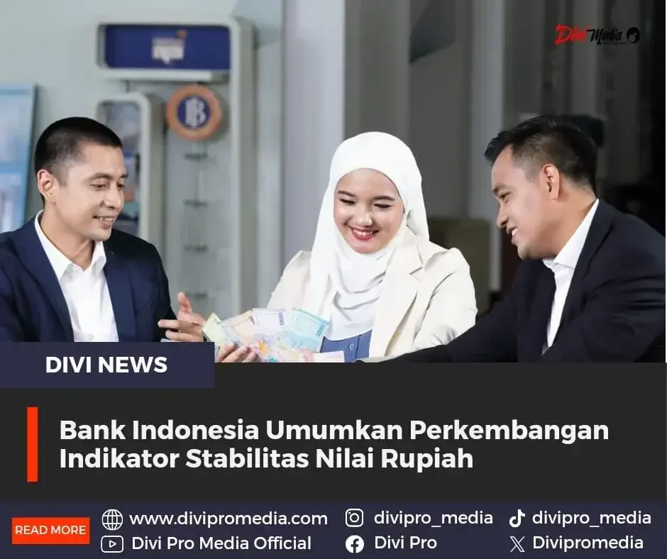 Bank Indonesia Umumkan Perkembangan Indikator Stabilitas Nilai Rupiah