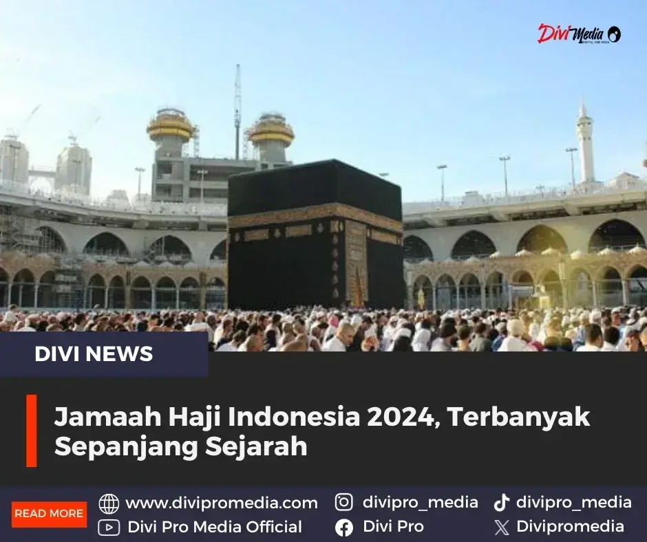 Jamaah Haji Indonesia 2024, Terbanyak Sepanjang Sejarah