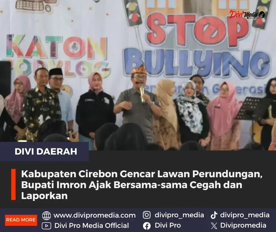 Kabupaten Cirebon Gencar Lawan Perundungan, Bupati Imron Ajak Bersama-sama Cegah dan Laporkan
