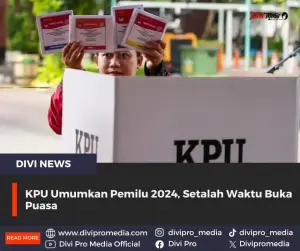KPU Umumkan Pemilu 2024, Setalah Waktu Buka Puasa
