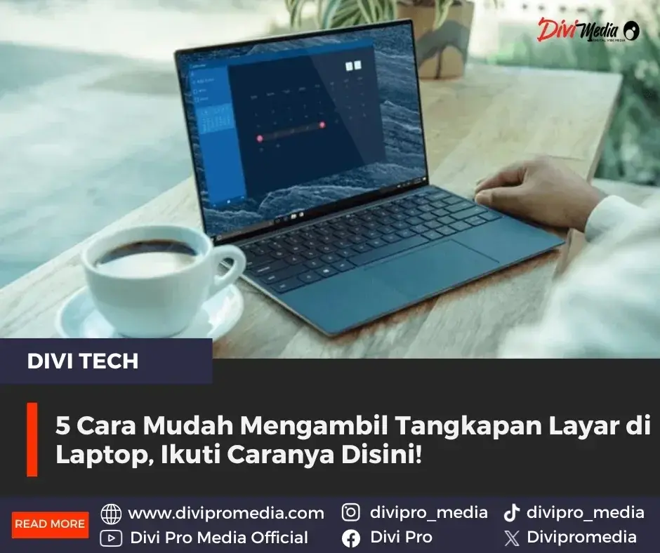 5 Cara Mudah Mengambil Tangkapan Layar di Laptop, Ikuti Caranya Disini!