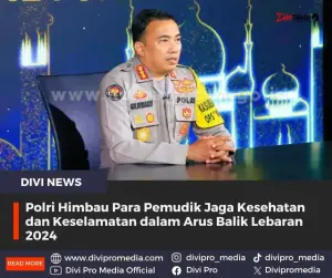 Polri Himbau Para Pemudik Jaga Kesehatan dan Keselamatan dalam Arus Balik Lebaran 2024