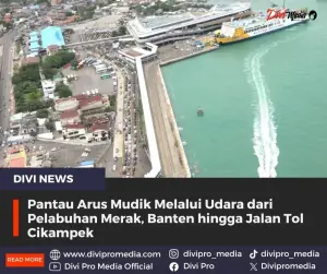 Polri Pantau Arus Mudik Melalui Jalur Udara dari Pelabuhan Merak, Banten hingga Jalan Tol Cikampek