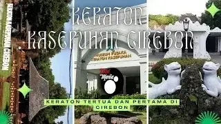 Keraton Kasepuhan : Keraton Tertua dan Pertama di Cirebon