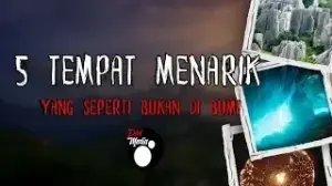 5 Tempat Menarik yang tidak seperti Berada di Bumi.
